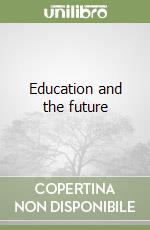 Education and the future libro