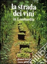 La strada dei vini in Lombardia libro