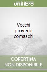 Vecchi proverbi comaschi libro