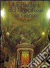 La Basilica del crocifisso in Como libro di Pifferi Enzo Rovi Alberto