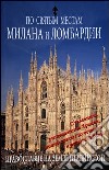 Luoghi sacri di Milano e della Lombardia. Ediz. russa libro