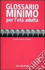 Glossario minimo per l'età adulta