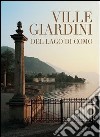 Ville e giardini del lago di Como libro