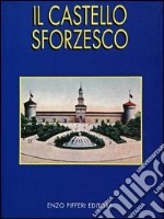 Il Castello Sforzesco libro