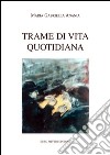 Trame di vita quotidiana libro