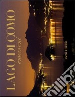 Lago di Como. Emozioni-Como Lake. Emotions. Ediz. illustrata libro