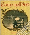 Como nell'800. Ediz. illustrata libro