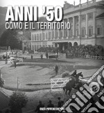 Anni '50 Como e il territorio