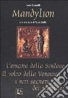 Mandylion. L'enigma della Sindone, il volto della Veronica, i riti segreti dei Templari libro