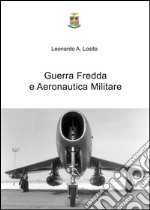 Guerra fredda e aeronautica militare