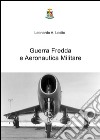 Guerra fredda e aeronautica militare libro