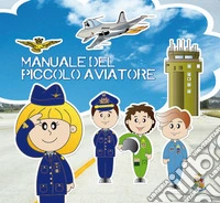 Il manuale del piccolo aviatore