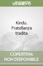 Kindu. Fratellanza tradita libro