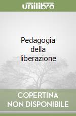 Pedagogia della liberazione libro