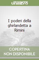 I poderi della ghirlandetta a Rimini