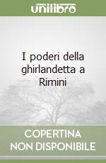 I poderi della ghirlandetta a Rimini libro