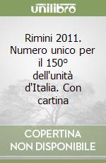 Rimini 2011. Numero unico per il 150° dell'unità d'Italia. Con cartina libro