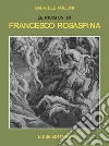 Le incisioni di Francesco Rosaspina. Una raccolta privata libro