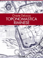 Toponomastica riminese. I luoghi raccontano la nostra storia libro