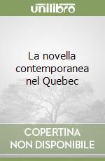 La novella contemporanea nel Quebec libro