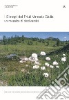 I biotopi del Friuli Venezia Giulia. Un mosaico di biodiversità libro