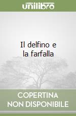 Il delfino e la farfalla libro