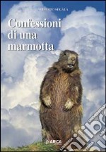 Confessioni di una marmotta libro