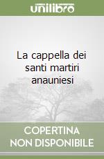 La cappella dei santi martiri anauniesi libro