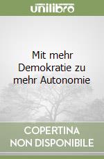 Mit mehr Demokratie zu mehr Autonomie libro