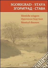 Sgorigrad-Stava. Identiche sciagure libro