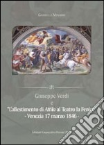 Giuseppe Verdi e l'allestimento di Attila a la Fenice. Venezia 17 marzo 1846 libro