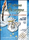 Il ritorno della cicogna. In volo con le famiglie numerose libro