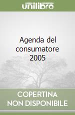 Agenda del consumatore 2005 libro