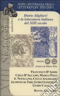 La letteratura italiana del XIII secolo e Dante Alighieri. Audiolibro libro