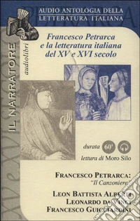 Il canzoniere di Francesco Petrarca e la letteratura italiana del XIV e XV secolo. Audiolibro libro