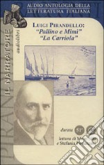 Pallino e Mimì-La carriola. Audiolibro libro