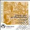Poemi epici del Rinascimento: Orlando furioso-Gerusalemme liberata. Audiolibro. CD Audio libro