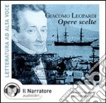 Opere scelte. Audiolibro. CD Audio libro