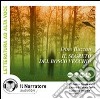 Il segreto del bosco vecchio. Audiolibro. CD Audio libro