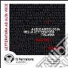 Audio antologia della letteratura italiana. Un viaggio sonoro nella storia della lingua italiana dal 1200 al 2000. Audiolibro. 2 CD Audio formato MP3 libro