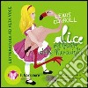 Alice nel paese delle meraviglie. Audiolibro. CD Audio formato MP3 libro