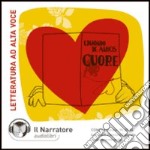 Cuore. Audiolibro. CD Audio formato MP3 libro