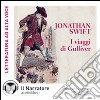 I viaggi di Gulliver. Audiolibro. CD Audio formato MP3. Ediz. integrale libro