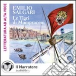 Le tigri di Mompracem. Audiolibro. CD Audio formato MP3. Ediz. integrale libro