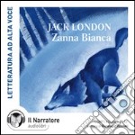 Zanna Bianca. Audiolibro. CD Audio formato MP3. Ediz. integrale