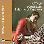 Il ritorno di Casanova. Audiolibro. CD Audio formato MP3. Ediz. integrale libro