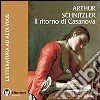 Il ritorno di Casanova. Audiolibro. CD Audio formato MP3. Ediz. integrale libro