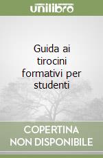 Guida ai tirocini formativi per studenti