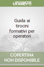 Guida ai tirocini formativi per operatori libro