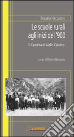 Le scuole rurali agli inizi del '900. S. Caterina di Aiello Calabro